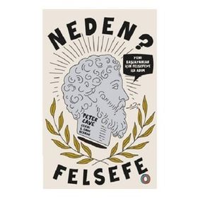 Neden Felsefe? - Peter Cave