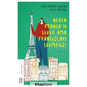 Neden Fransa'yı Sever Ama Fransızları Sevmeyiz? - Kolektif