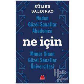 Neden Güzel Sanatlar Akademisi-Ne İçin Mimar Sinan Güzel Sanatlar Üniversitesi