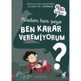 Neden Her Şeye Ben Karar Veremiyorum - Stephanie Duval