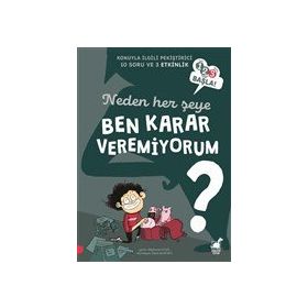 Neden Her Şeye Ben Karar Veremiyorum - Stephanie Duval