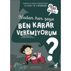 Neden Her Şeye Ben Karar Veremiyorum - Stephanie Duval