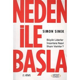 Neden ile Başla 1. Kitap Büyük Liderler İnsanlara Nasıl İlham Verirler? - Simon Sinek