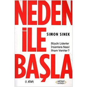 Neden ile Başla 1. Kitap Büyük Liderler İnsanlara Nasıl İlham Verirler? - Simon Sinek