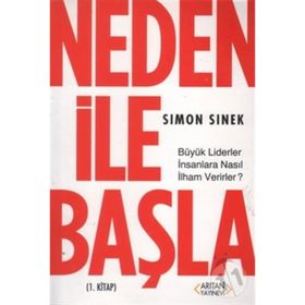 Neden ile Başla 1. Kitap Büyük Liderler İnsanlara Nasıl İlham Verirler? - Simon Sinek