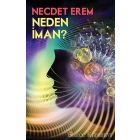 Neden İman? / Necdet Erem