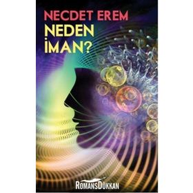Neden İman? / Necdet Erem