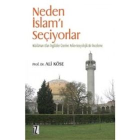 NEDEN İSLAM´I SEÇİYORLAR - ALI KÖSE