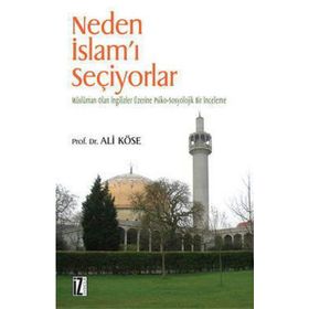 NEDEN İSLAM´I SEÇİYORLAR - ALI KÖSE