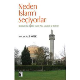 NEDEN İSLAM´I SEÇİYORLAR - ALI KÖSE