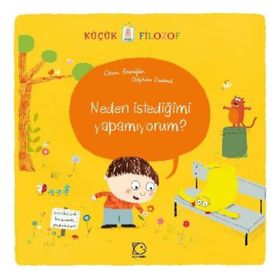 NEDEN İSTEDİĞİMİ YAPAMIYORUM KÜÇÜK FILOZOF - OSCAR BRENIFIER