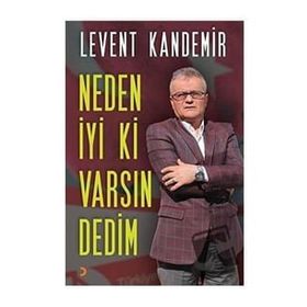 Neden İyi Ki Varsın Dedim - Levent Kandemir