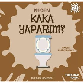 Neden Kaka Yaparım - Kirsty Holmes