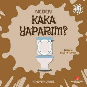 Neden Kaka Yaparım - Kirsty Holmes