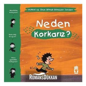 Neden Korkarız - Yaman Ve Onun Bitmek Bilmeyen Soruları - Gwenaelle Boulet