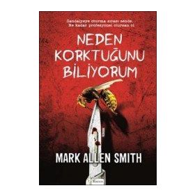 Neden Korktuğunu Biliyorum - Mark Allen Smith
