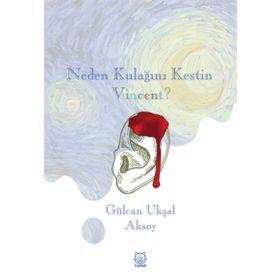 Neden Kulağını Kestin-Luna Yayınları