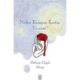 Neden Kulağını Kestin-Luna Yayınları