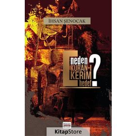 Neden Kur'an'ı Kerim Hedef ? - İhsan Şenocak