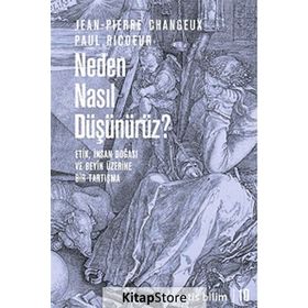 Neden Nasıl Düşünürüz? - Jean Pierre Changeux
