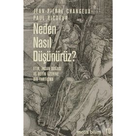 Neden Nasıl Düşünürüz? - Jean Pierre Changeux