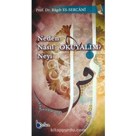 Neden Nasıl Neyi Okuyalım - Ragıb Es Sercani
