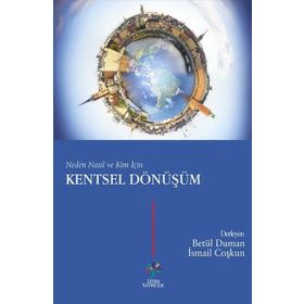 Neden Nasıl ve Kim İçin Kentsel Dönüşüm - Betül Duman Melanie Fennell