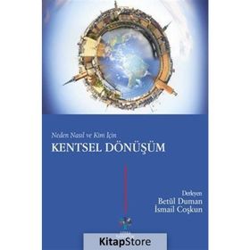 Neden Nasıl ve Kim İçin Kentsel Dönüşüm - Betül Duman Melanie Fennell
