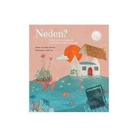 Neden? Neden Sorusunun Peşinde Masal Bilim ve Oyun Yolculuğu Paraşüt Kitap