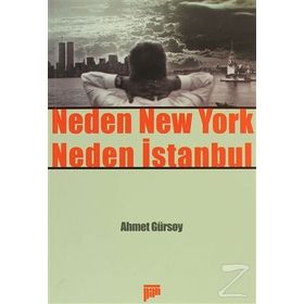 NEDEN NEW YORK NEDEN İSTANBUL - AHMET GÜRSOY