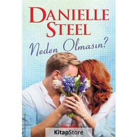 Neden Olmasın? - Danielle Steel