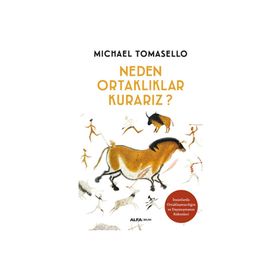 Neden Ortaklıklar Kurarız - Michael Tomasello