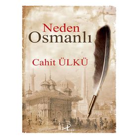 Neden Osmanlı - Cahit Ülkü