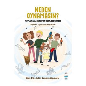 Neden Oynamasın? Luna Çocuk Yayınları