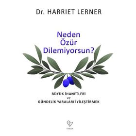 Neden Özür Dilemiyorsun - Harriet Lerner