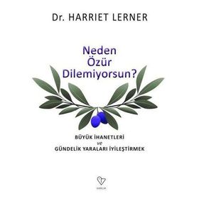 Neden Özür Dilemiyorsun - Harriet Lerner