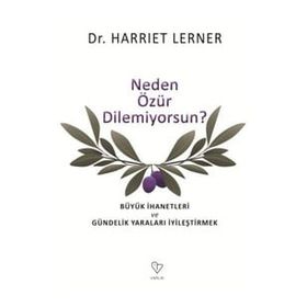 Neden Özür Dilemiyorsun - Harriet Lerner