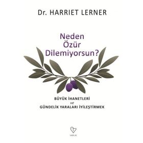 Neden Özür Dilemiyorsun - Harriet Lerner