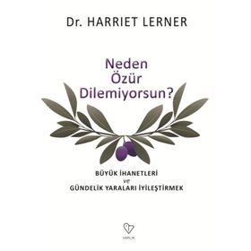Neden Özür Dilemiyorsun - Harriet Lerner