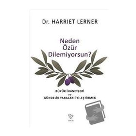 Neden Özür Dilemiyorsun - Harriet Lerner