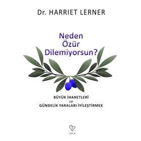 Neden Özür Dilemiyorsun - Harriet Lerner