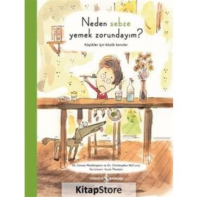 Neden Sebze Yemek Zorundayım - Küçükler İçin Büyük Konular - Christopher Mccurry