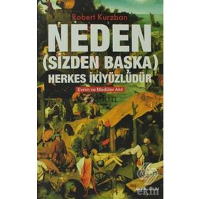 NEDEN (SIZDEN BAŞKA) HERKES İKİYÜZLÜDÜR - ROBERT KURZBAN