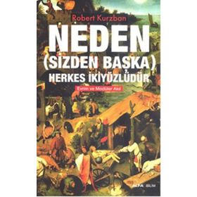 NEDEN (SIZDEN BAŞKA) HERKES İKİYÜZLÜDÜR - ROBERT KURZBAN
