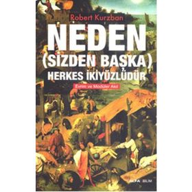 NEDEN (SIZDEN BAŞKA) HERKES İKİYÜZLÜDÜR - ROBERT KURZBAN