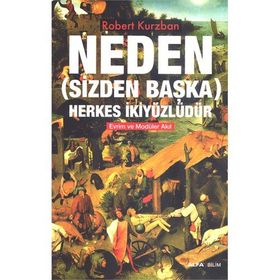 NEDEN (SIZDEN BAŞKA) HERKES İKİYÜZLÜDÜR - ROBERT KURZBAN