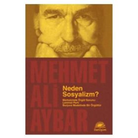NEDEN SOSYALIZM? MARKSIZMDE ÖRGÜT SORUNU: LENINIST PARTI BURJUVA MODELINDE BIR ÖRGÜTTÜR - MEHMET ALI AYBAR