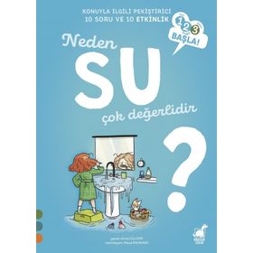 Neden Su Çok Değerlidir? / 1 2 3 Başla Serisi - Anne Olliver