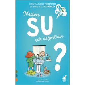 Neden Su Çok Değerlidir? / 1 2 3 Başla Serisi - Anne Olliver