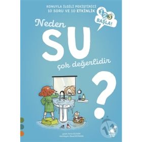 Neden Su Çok Değerlidir? / 1 2 3 Başla Serisi - Anne Olliver